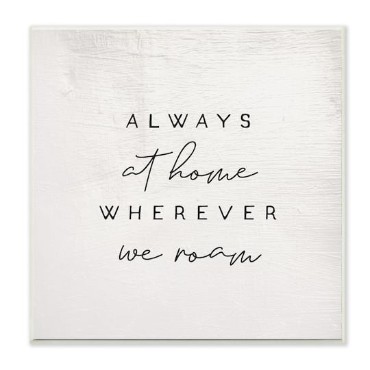 Stupell Industries Home Wherever We Roam Text Rustic Minimal Design, 12" x 12"